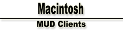 Macintosh MUD Clients